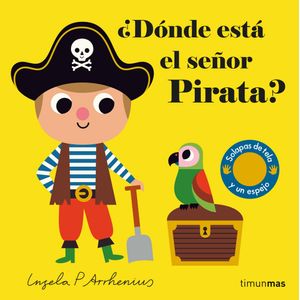 Portada del libro ¿Dónde está el señor Pirata? Autor Ingela P. Arrhenius