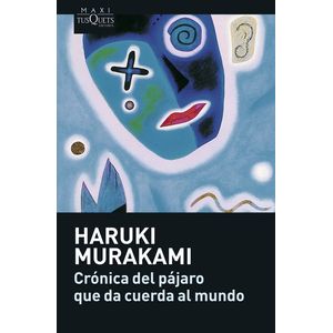 Portada del libro Crónica del pájaro que da cuerda al mundo Autor MURAKAMI, HARUKI