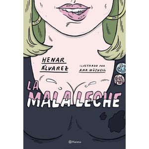 Portada del libro La mala leche Autor Henar Álvarez