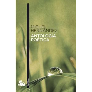 Portada del libro Antología poética Autor Miguel Hernández