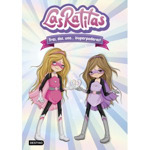 Portada del libro Las Ratitas 1. Tres, dos, uno... ¡superpoderes! Autor Las Ratitas