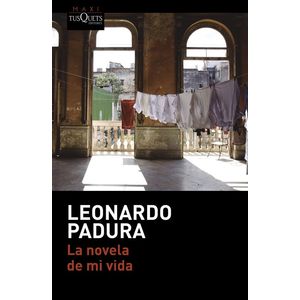 Portada del libro LA NOVELA DE MI VIDA Autor LEONARDO PADURA