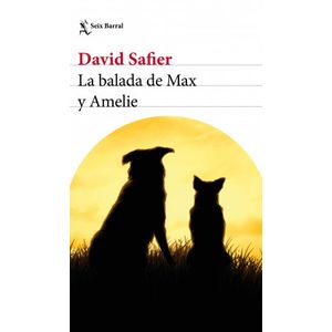 Portada del libro LA BALADA DE MAX Y AMELIE Autor SAFIER, DAVID