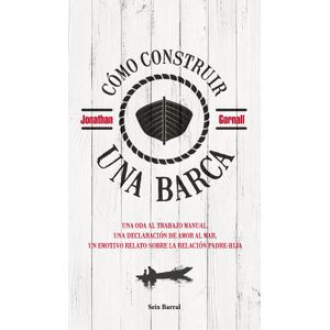 Portada del libro COMO CONSTRUIR UNA BARCA Autor GORNALL, JONATHAN