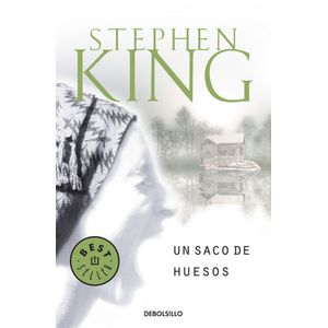 Portada del libro Un saco de huesos Autor Stephen King