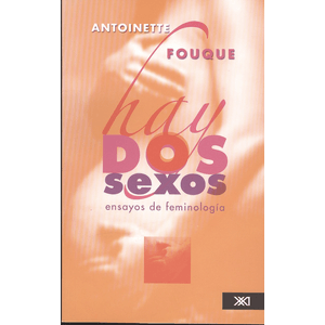 Portada del libro HAY DOS SEXOS ENSAYOS DE FEMINOLOGIA Autor FOUQUE, ANTOINETTE