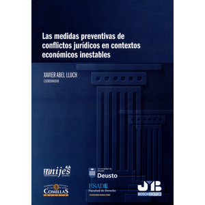 Portada del libro MEDIDAS PREVENTIVAS DE CONFLICTOS JURIDICOS EN CONTEXTOS ECONOMICOS INESTABLES, LAS Autor ABEL LLUCH, XAVIER