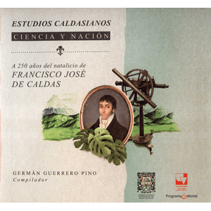 Portada del libro ESTUDIOS CALDASIANOS CIENCIA Y NACION Autor GUERRERO PINO, GERMAN COMPILADOR