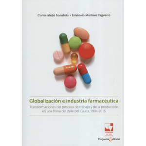 Portada del libro GLOBALIZACION E INDUSTRIA FARMACEUTICA Autor MEJIA SANABRIA, CARLOS Y OTRO