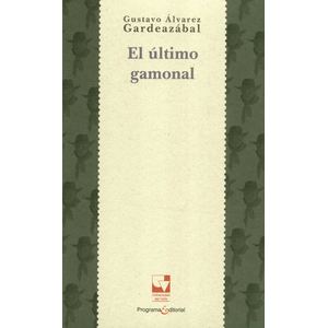 Portada del libro EL ULTIMO GAMONAL Autor ALVAREZ GARDEAZABAL, GUSTAVO