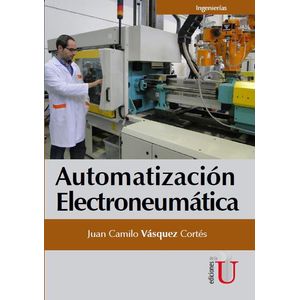 Portada del libro AUTOMATIZACION ELECTRONEUMATICA Autor VASQUEZ CORTES, JUAN CAMILO
