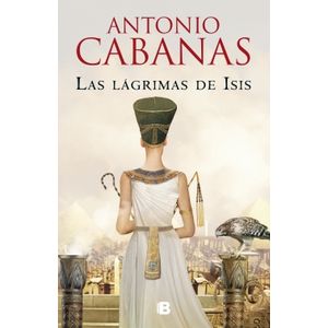 Portada del libro LAS LAGRIMAS DE ISIS Autor CABANAS, ANTONIO