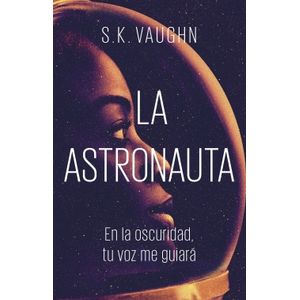 Portada del libro LA ASTRONAUTA Autor VAUGHN, S K