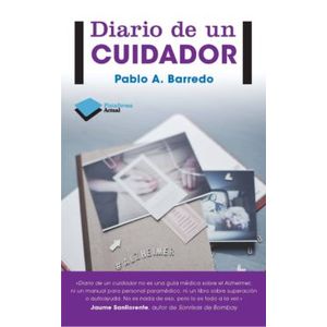 Portada del libro DIARIO DE UN CUIDADOR Autor BARREDO, PABLO A