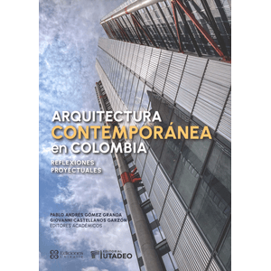 Portada del libro ARQUITECTURA CONTEMPORANEA EN COLOMBIA Autor GOMEZ GRANDA, PABLO ANDRES Y CASTELLANOS GARZON, GIOVANNI EDITORES