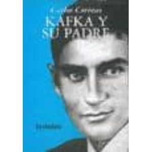 Portada del libro KAFKA Y SU PADRE Autor CORREAS, CARLOS