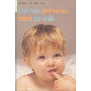 Portada del libro LOS TRES PRIMEROS AÑOS DE VIDA Autor BLEICHMAR, JUAN CARLOS