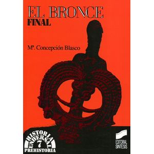 Portada del libro EL BRONCE FINAL Autor BLASCO BOSQUED, MARIA CONCEPCION
