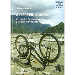 Portada del libro ALTERPERIODISMO LOS MEDIOS DE COMUNICACION Y LAS CAUSAS Autor CASABLANCAS, DAVID