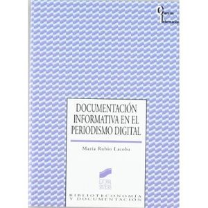 Portada del libro DOCUMENTACION INFORMATIVA EN EL PERIODISMO DIGITAL Autor RUBIO LACOBA, MARIA