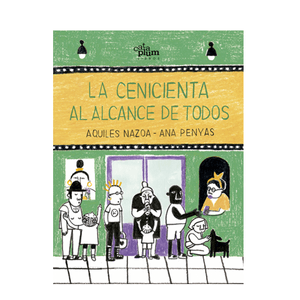 Portada del libro LA CENICIENTA AL ALCANCE DE TODOS Autor NAZOA, AQUILES Y PENYAS, ANA