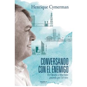 Portada del libro CONVERSANDO CON EL ENEMIGO Autor HENRIQUE CYMERMAN