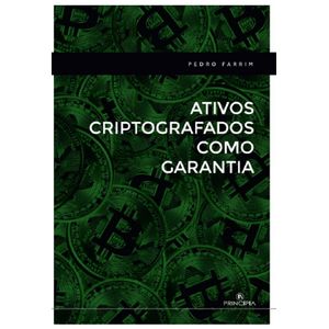 Portada del libro ATIVOS CRIPTOGRAFADOS COMO GARANTIA EM CONTRATOS FINANCEIROS Autor Pedro Farrim