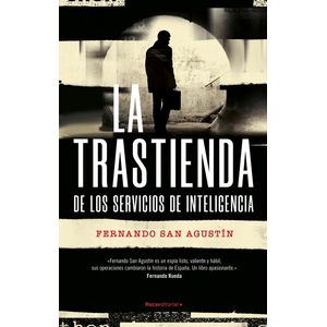 Portada del libro La trastienda de los servicios de inteligencia Autor Fernando San Agustín