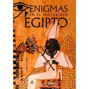 Portada del libro Enigmas en el Misterioso Egipto Autor Alberto Jiménez García
