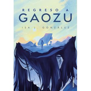 Portada del libro Regreso a Gaozu Autor Isa J. González