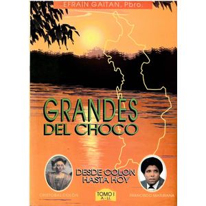 Portada del libro GRANDES DEL CHOCO 2 TOMOS Autor GAITAN, EFRAIN