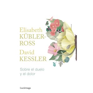 Portada del libro Sobre el duelo y el dolor Autor Elisabeth  Kübler-Ross
