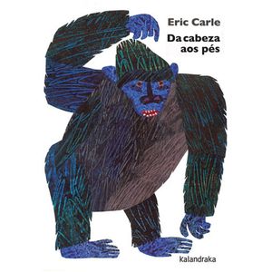 Portada del libro Da cabeza aos pés Autor Eric Carle