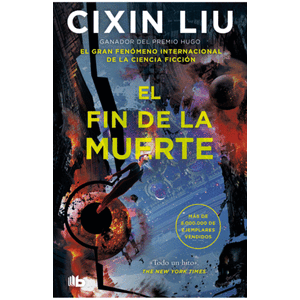 Portada del libro Fin de la muerte, El Autor Cixin Liu